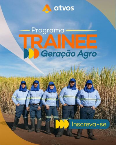 Imagem da notícia Atvos lança Programa Trainee Geração Agro 2026 com oportunidades em polos MS, MT, GO, SP